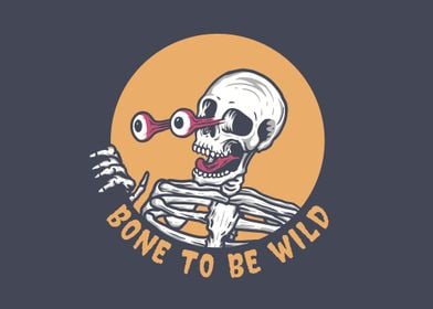 Bone to Be Wild