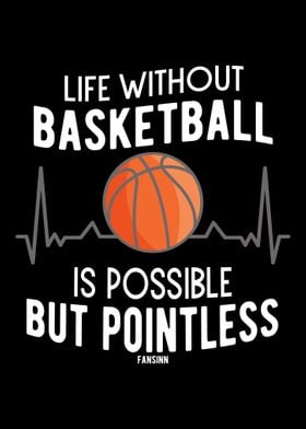 Life Without Basketball Is