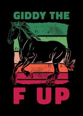 Giddy The F Up