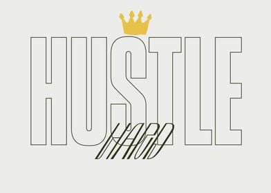 Hustle Hard Inspiring Zone