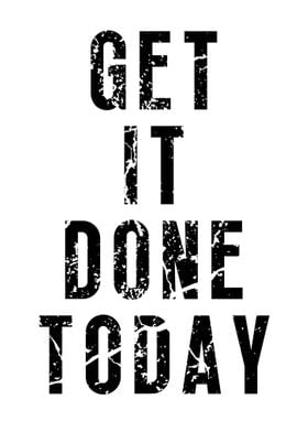 Get It Done Today  