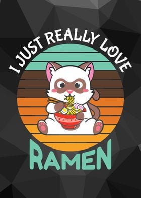 I Just Really Love Ramen