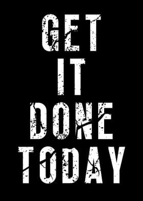 Get It Done Today