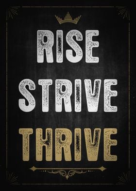 Rise Strive Thrive