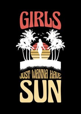 Girls Just Wanna Have Sun