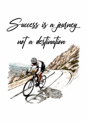 Success is a journey Biker
