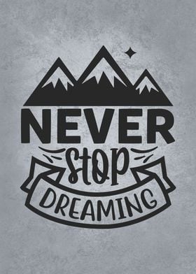 Never Stop Dreaming