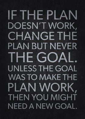 Change The Plan vs Goal