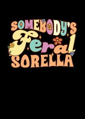 Somebodys Feral Sorella