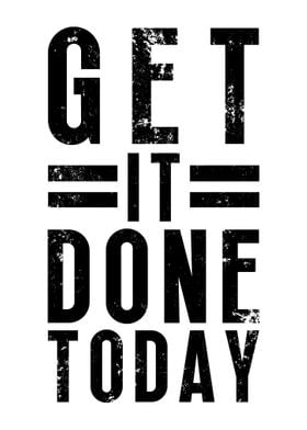 Get It Done Today