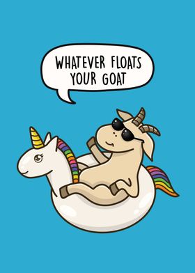 Whatever Floats Your Goat