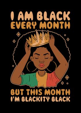 I Am Black Every Month