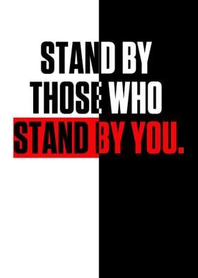Stand by those who stand 