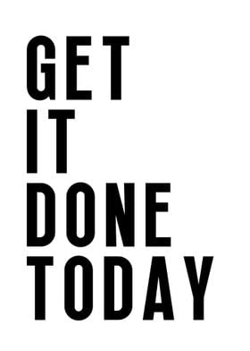 Get It Done Today