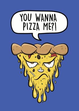 You Wanna Pizza Me