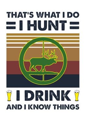 I Hunt I Drink Beer I Know
