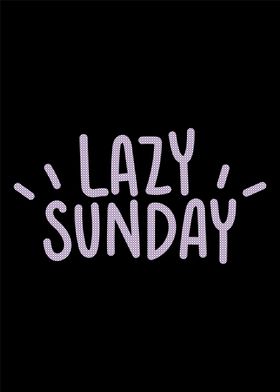 Lazy Sunday