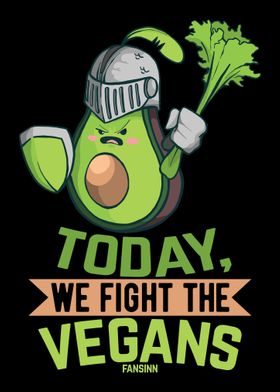 Today WE Fight The Vegans 