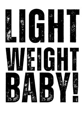 Light Weight Baby