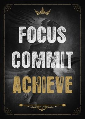 Focus Commit Achieve