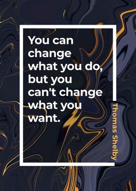 You can change anything