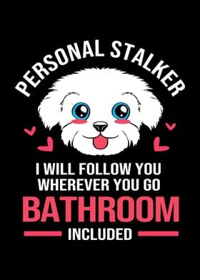 Personal Stalker Maltese