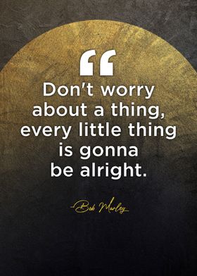 Dont Worry About a Thing