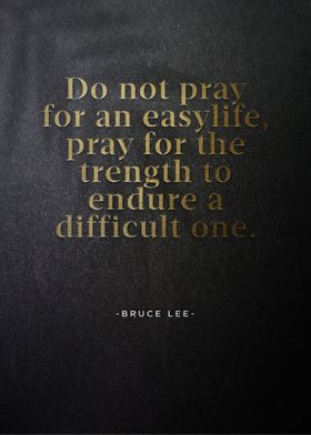 Do not pray for easy life