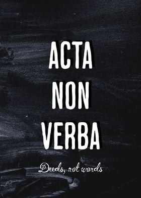 Latin Quote Acta Non Verb