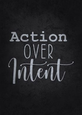 Action Over Intent