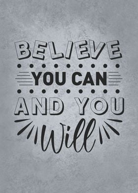 Believe You Can And Will