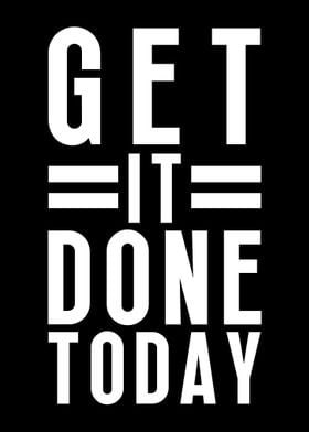 Get It Done Today