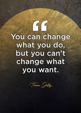 You can change what you do