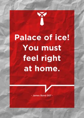 Palace of ice Bond 007