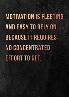 Motivation is Fleeting