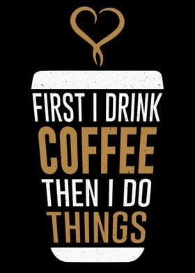 Coffee First  Then To Do 