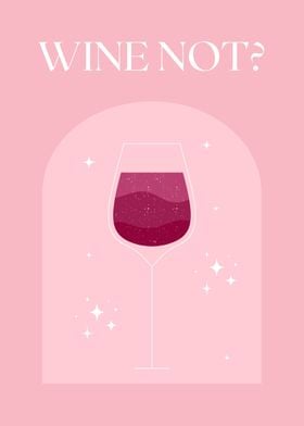 Wine Not Poster