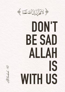 Dont be sad allah with us