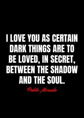 Pablo Neruda Quotes