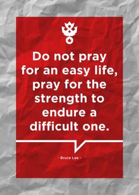 Do not pray for easy life