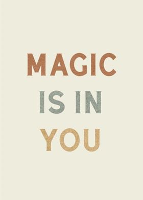 Magic is in you 