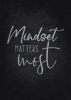 Mindset Matters Most