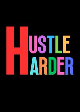 Hustle Harder