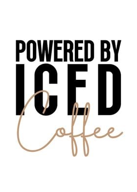 Powered By Iced Coffee