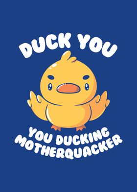 Ducking Motherquacker