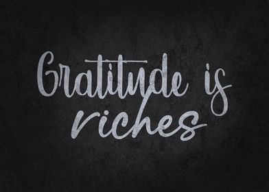 Gratitude Is Riches