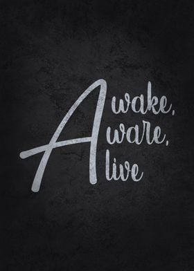 Awake Aware Alive