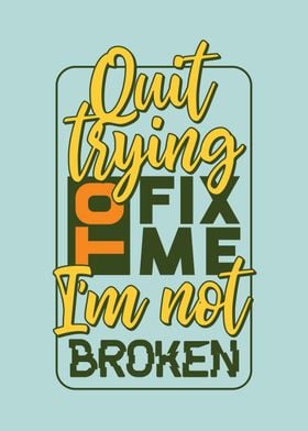I Am Not Broken