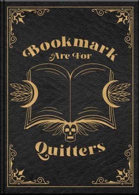 Bookmark Are For Quitters