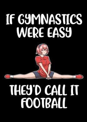 If Gymnastics Were Easy